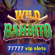 77777 vip slots